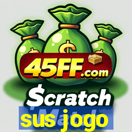 sus jogo